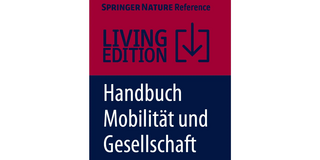 Das jetzt erschienene Handbuch Mobilität und Gesellschaft Auf dem Bild ist das Cover des Springer-Bandes zu sehen.